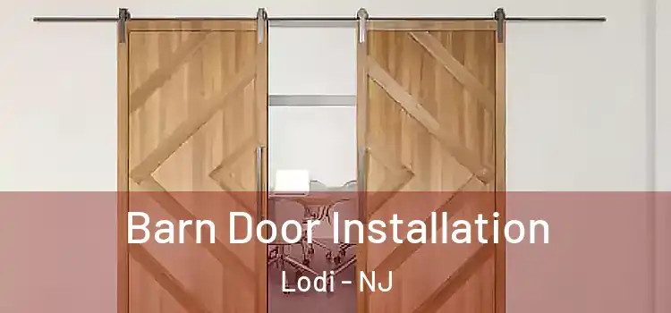  Barn Door Installation Lodi - NJ