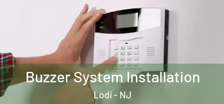  Buzzer System Installation Lodi - NJ