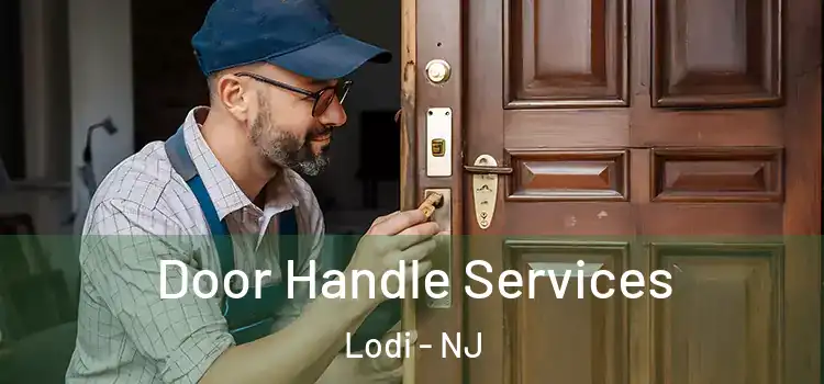  Door Handle Services Lodi - NJ