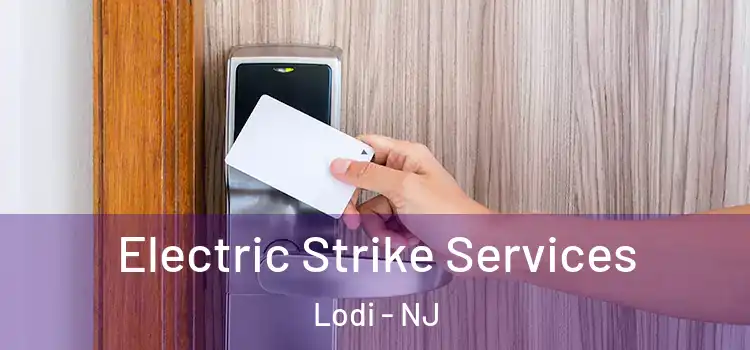  Electric Strike Services Lodi - NJ