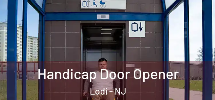 Handicap Door Opener Lodi - NJ