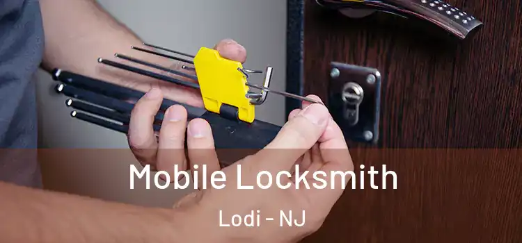 Mobile Locksmith Lodi - NJ