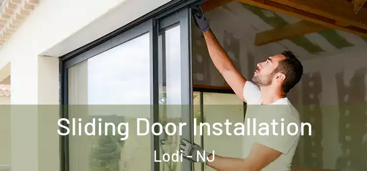  Sliding Door Installation Lodi - NJ
